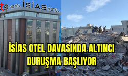 İsias Otel Davasında Altıncı Duruşma Başlıyor