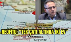 Neofitu:"Tek çatı altında iki ev"