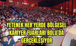 Yetenek her yerde bölgesel kariyer fuarları Bolu'da gerçekleşiyor