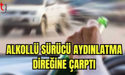 Alkollü sürücü aydınlatma direğine çarptı