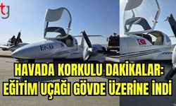 Havada korkulu dakikalar: Eğitim uçağı gövde üzerine indi