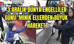 3 Aralık Dünya Engelliler Günü: Minik ellerden büyük hareket