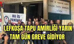 Lefkoşa Tapu Müdürlüğü yarın tam gün greve gidiyor
