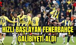 Hızlı başlayan Fenerbahçe galibiyeti aldı