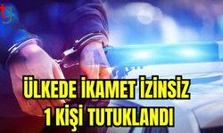 Ülkede ikamet izinsiz 1 kişi tutuklandı