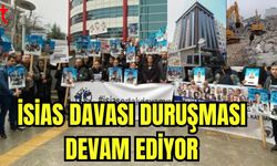 İsias davası duruşması devam ediyor