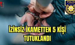 İzinsiz ikametten 5 kişi tutuklandı