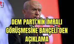 DEM'in İmralı ile görüşmesine Bahçeli'den açıklama