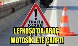 Lefkoşa'da araç motosiklete çarptı