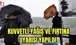 Kuvvetli yağış ve fırtına uyarısı yapıldı