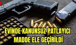 Evinde kanunsuz patlayıcı madde ele geçirildi