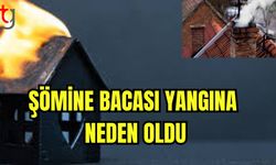 Şömine bacası yangına neden oldu