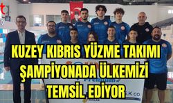 Kuzey Kıbrıs Yüzme Takımı şampiyonada ülkemizi temsil ediyor