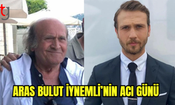 Aras Bulut İynemli’nin acı günü: Babası Cengiz İynemli yaşamını yitirdi