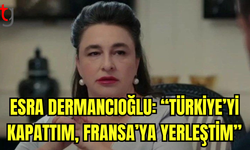 Esra Dermancıoğlu’ndan Yeni Başlangıç: Fransa’da Yeni Hayat