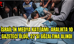 İsrail’in Medya Katliamı: Aralıkta 10 Gazeteci Öldü, 27’si Gözaltına Alındı