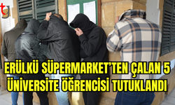 5 Üniversite Öğrencisi Süpermarket Hırsızlığı Yaptı