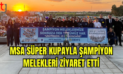 MSA Süper Kupayla Şampiyon Melekleri Ziyaret Etti