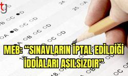 Milli Eğitim Bakanlığı: “Sınav İptali Haberleri Gerçeği Yansıtmıyor”