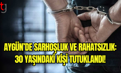 Aygün’de Sarhoş Kişi Çevreyi Rahatsız Edip Tutuklandı!