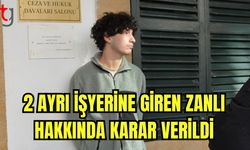 2 ayrı işyerine giren zanlı hakkında karar verildi