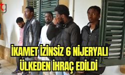 İkamet izinsiz 6 Nijeryalı ülkeden ihraç edildi