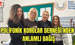 Polifonik Korolar Derneği'nden anlamlı bağış