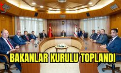 Bakanlar Kurulu toplandı