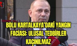 Bolu Kartalkaya'daki yangın faciası: Ulusal Tedbirler kaçınılmaz