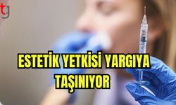 Estetik yetkisi yargıya taşınıyor