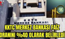 KKTC Merkez Bankası faiz oranını %40 olarak belirledi