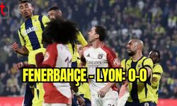 Fenerbahçe - Lyon: 0-0