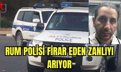 Rum Polisi firar eden zanlıyı arıyor