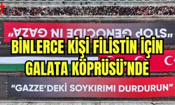 Binlerce kişi Filistin için Galata Köprüsü'nde