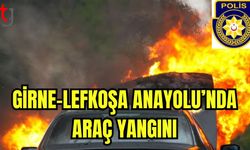 Girne- Lefkoşa Anayolu'nda araç yangını