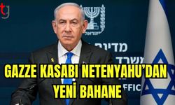 Gazze kasabı Netenyahu'dan yeni bahane