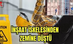 İnşaat iskelesinden zemine düştü
