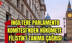 İngiltere Parlamento Komitesi'nden hükümete Filistin'i tanıma çağrısı