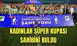 Kadınlar Süper Kupası sahibini buldu