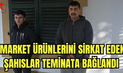 Market ürünlerini sirkat eden şahıslar teminatla serbest