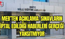 Meb'ten açıklama: Sınavların iptal edildiği haberleri gerçeği yansıtmıyor