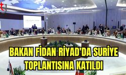 Fidan, Riyad'da Suriye Toplantısına Katıldı