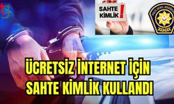 Ücretsiz internet için sahte kimlik kullandı