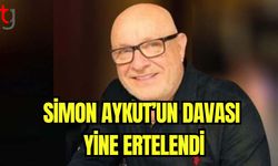 Simon Aykut'un davası yine ertelendi