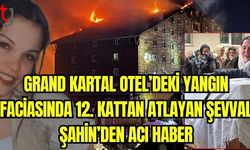 Grand Kartal Otel'deki yangın faciasında 12. kattan atlayan Şevval Şahin'den acı haber!