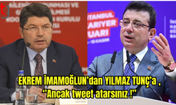 EKREM İMAMOĞLU, ADALET BAKANI YILMAZ TUNÇ'A SESLENDİ !