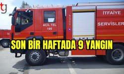 Son bir haftada 9 yangın