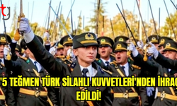 5 teğmen Türk Silahlı Kuvvetleri'nden ihraç edildi !