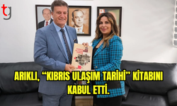 Arıklı, “Kıbrıs Ulaşım Tarihi” kitabının yazarlarından Hatice Özer Şahin’i kabul etti