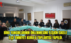 Bina yangınlarının önlenmesine ilişkin İskele İlçe Emniyet Kurulu toplantısı yapıldı